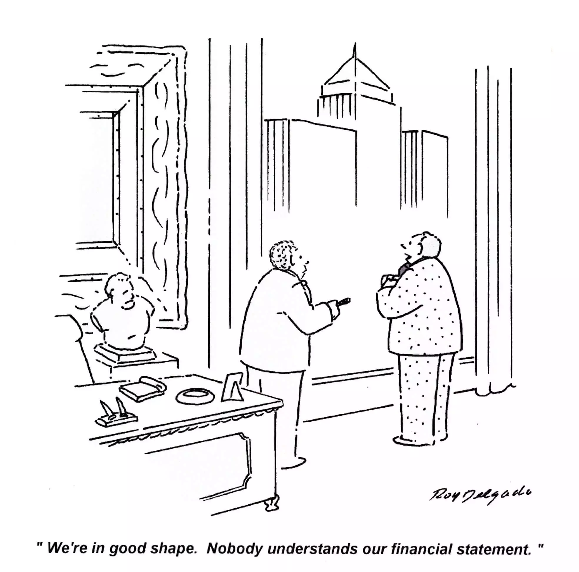 We're in good shape - nobody understands our financial statement